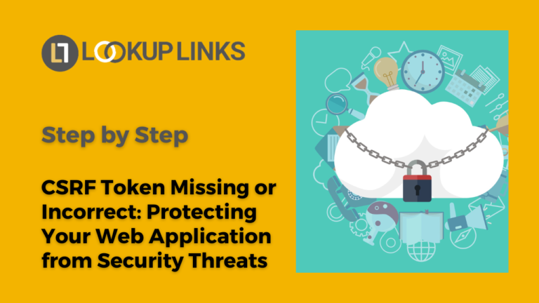 CSRF Token Missing or Incorrect Protecting Your Web Application from Security Threats